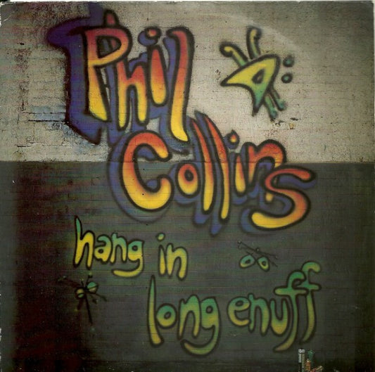 Phil Collins : Hang In Long Enuff (7", Single, Pap)