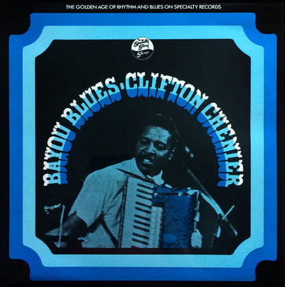 Clifton Chenier : Bayou Blues  (LP, Comp, RM)