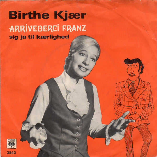 Birthe Kjær : Arrivederci Franz (7")
