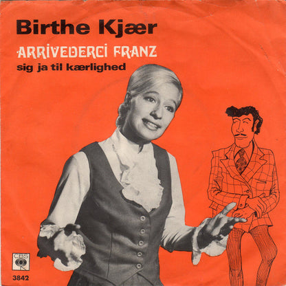 Birthe Kjær : Arrivederci Franz (7")