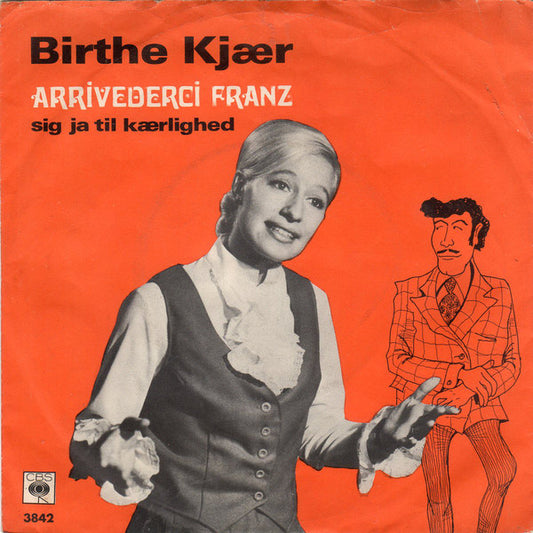 Birthe Kjær : Arrivederci Franz (7")