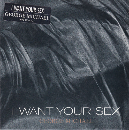 George Michael : I Want Your Sex (7", Single)