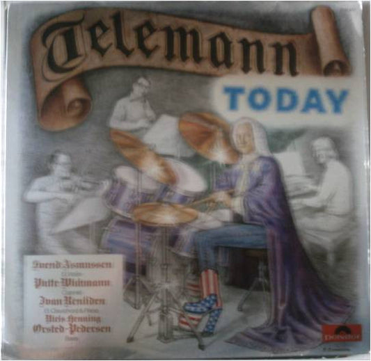 Georg Philipp Telemann, Svend Asmussen, Putte Wickmann*, Ivan Renliden, Niels Henning Ørsted-Pedersen* : Telemann Today (LP, Album)