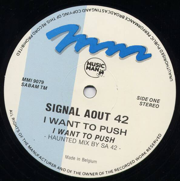 Signal Aout 42 : I Want To Push (12")