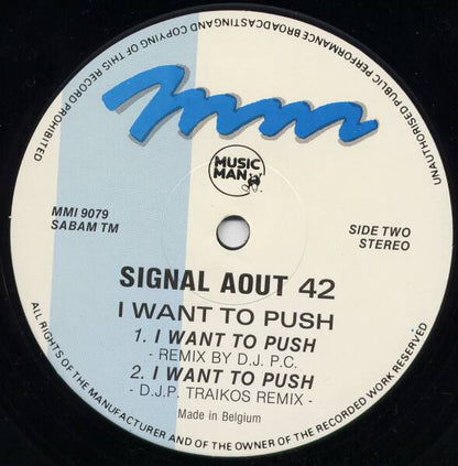 Signal Aout 42 : I Want To Push (12")