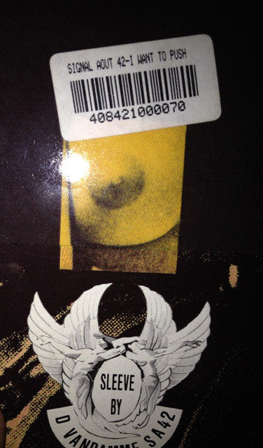 Signal Aout 42 : I Want To Push (12")