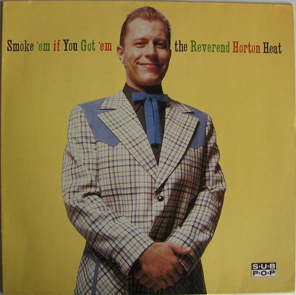 The Reverend Horton Heat* : Smoke 'Em If You Got 'Em (LP, Album)