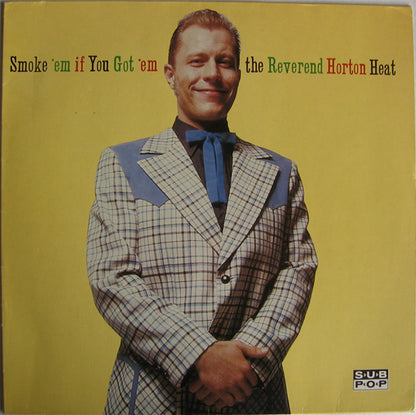 The Reverend Horton Heat* : Smoke 'Em If You Got 'Em (LP, Album)