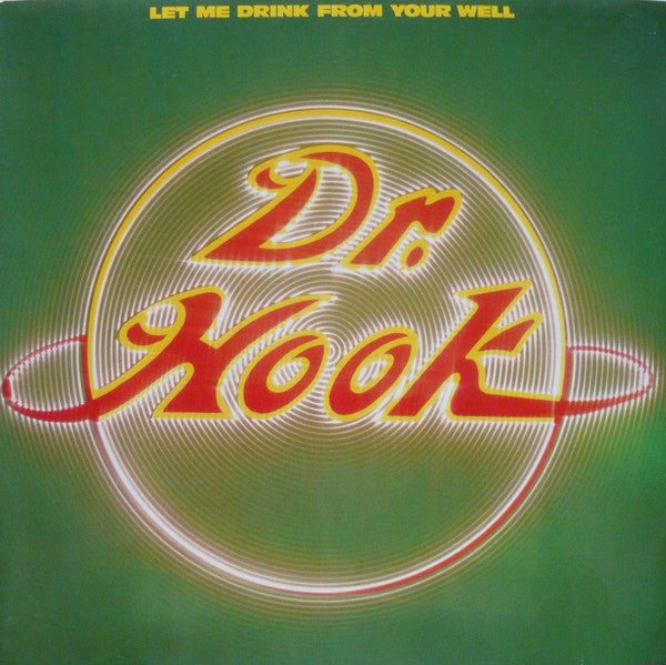 Dr. Hook : Let Me Drink From Your Well (LP, Album)