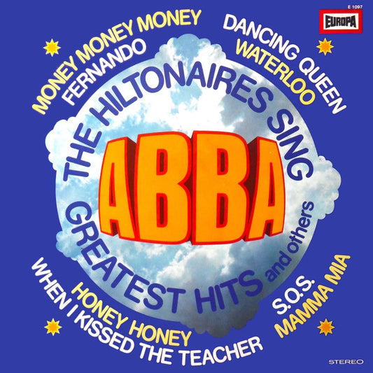 The Hiltonaires : The Hiltonaires Sing Abba's Greatest Hits And Others (LP, Album)
