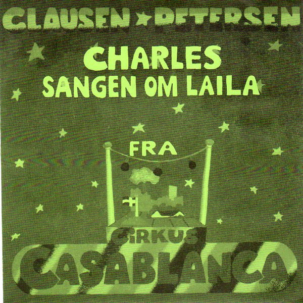 Clausen & Petersen : Charles / Sangen Om Laila (7")