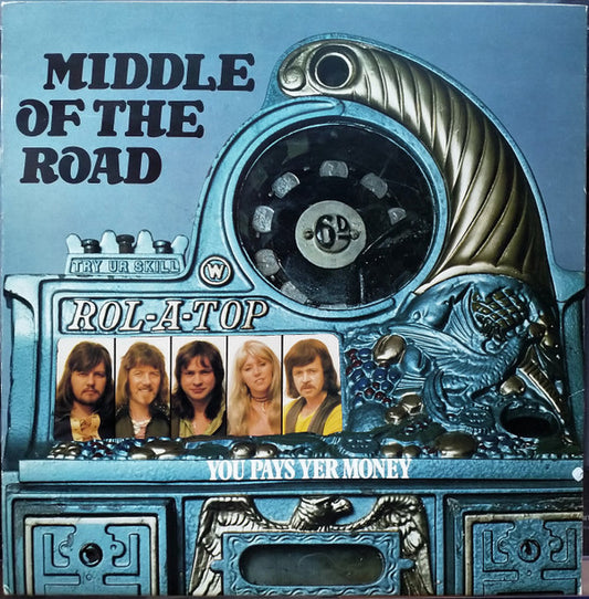 Middle Of The Road : You Pays Yer Money And You Takes Yer Chance (LP, Album, Gat)