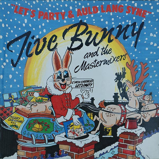 Jive Bunny And The Mastermixers : Let's Party / Auld Lang Syne (12", Maxi)