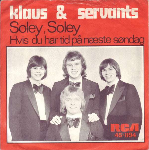 Klaus & Servants : Soley, Soley (7", Single)