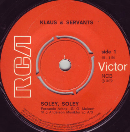 Klaus & Servants : Soley, Soley (7", Single)