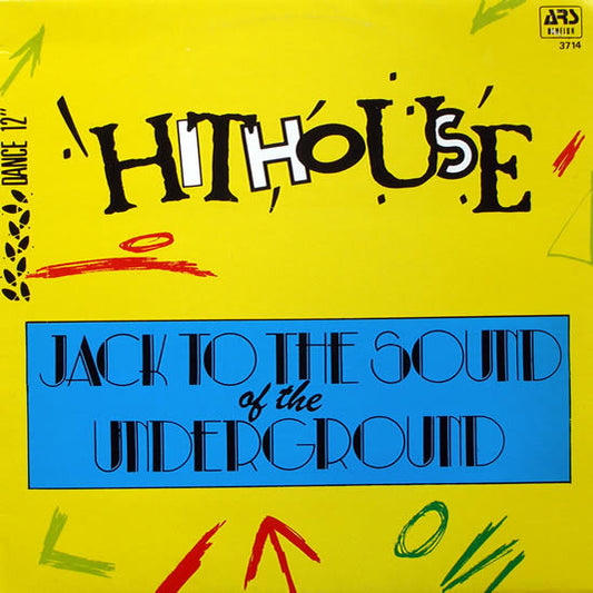Hithouse : Jack To The Sound Of The Underground (12")