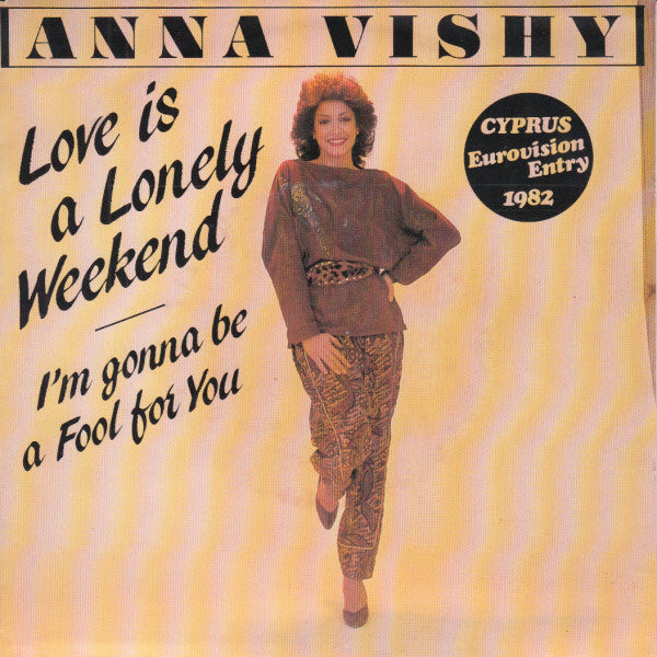 Anna Vishy* : Love Is A Lonely Weekend (7", Single)