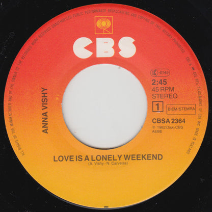 Anna Vishy* : Love Is A Lonely Weekend (7", Single)