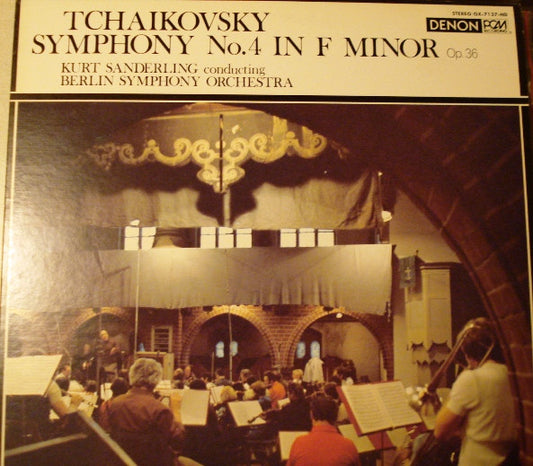 Kurt Sanderling, Berliner Sinfonie Orchester - Pyotr Ilyich Tchaikovsky : Symphony No. 4 In F Minor Op. 36 (LP)