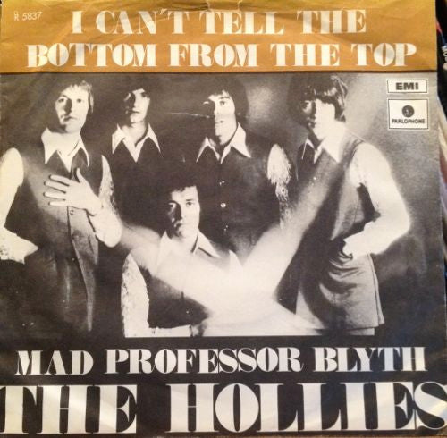 The Hollies : I Can't Tell The Bottom From The Top (7", Single)