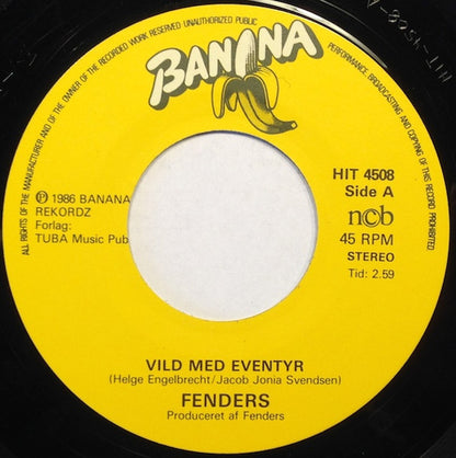 Fenders : Vild Med Eventyr (7", Lar)