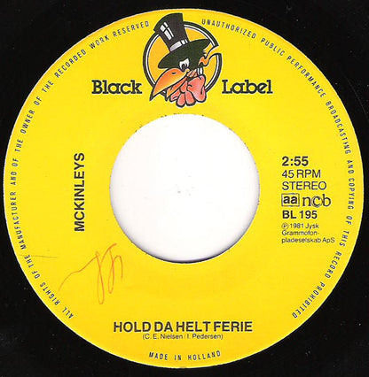 McKinleys : Ta' Mig / Hold Da Helt Ferie (7")