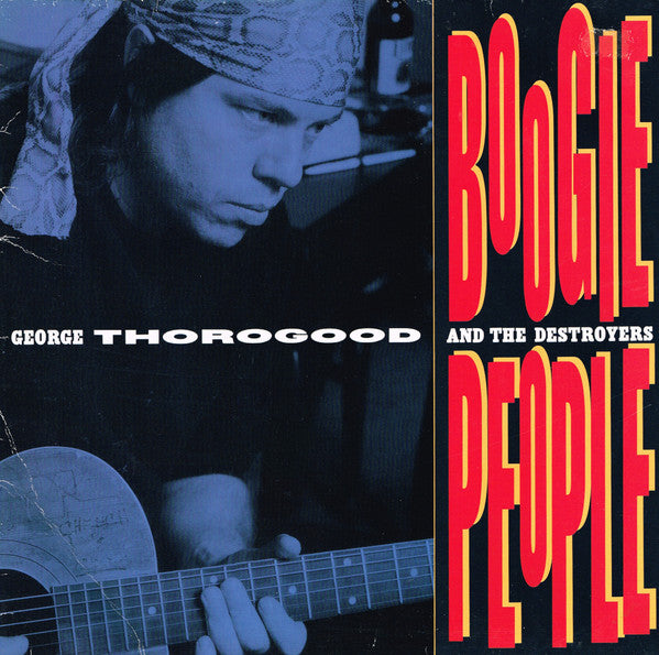 George Thorogood And The Destroyers* : Boogie People (LP, Album)