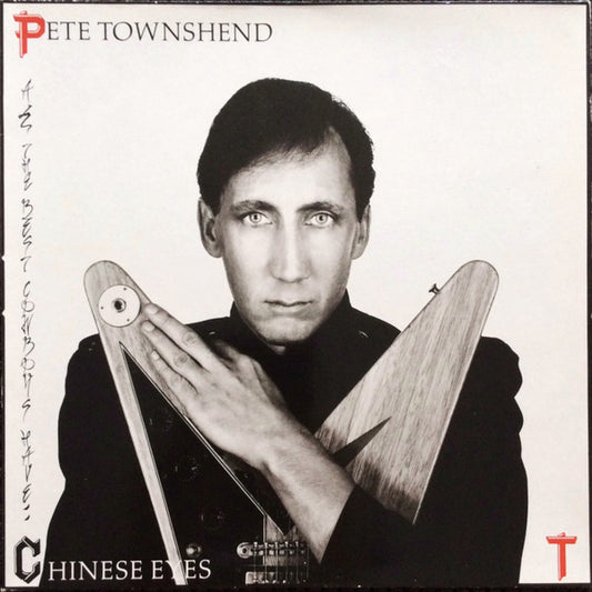 Pete Townshend : All The Best Cowboys Have Chinese Eyes (LP, Album)