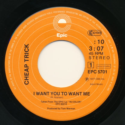 Cheap Trick : I Want You To Want Me (7", Single)