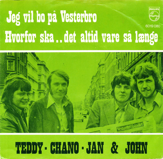 Teddy, Chano, Jan & John : Jeg Vil Bo På Vesterbro (7", Single)