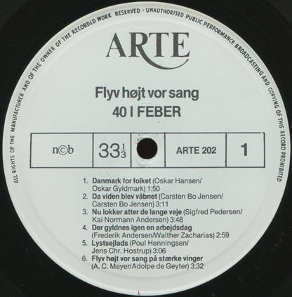40 I Feber* : Flyv Højt Vor Sang (LP, Album)