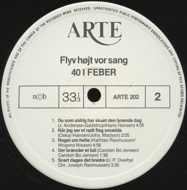 40 I Feber* : Flyv Højt Vor Sang (LP, Album)