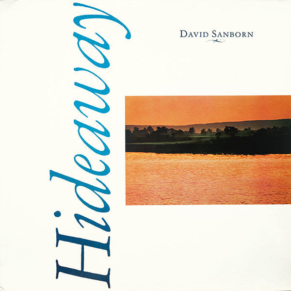 David Sanborn : Hideaway (LP, Album, RE)