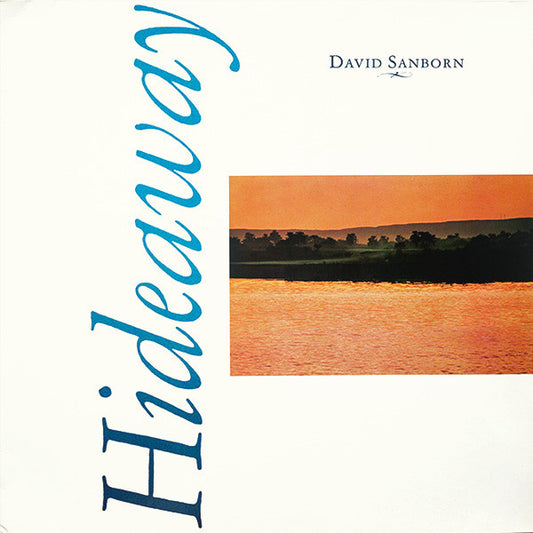 David Sanborn : Hideaway (LP, Album, RE)