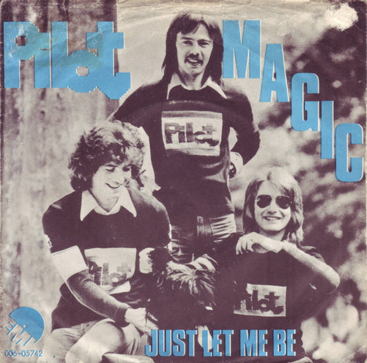 Pilot : Magic / Just Let Me Be (7", Single)