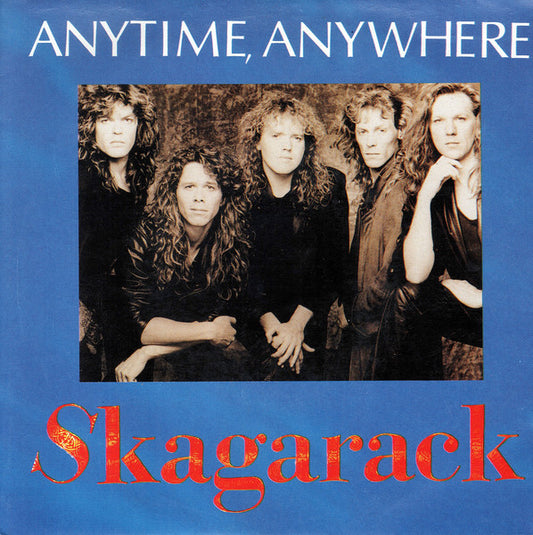 Skagarack : Anytime, Anywhere (7", Single)