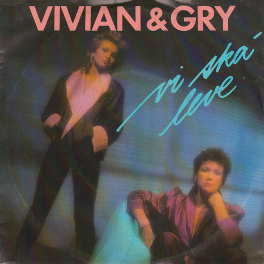 Vivian Johansen & Gry (3) : Vi Ska' Leve (7", Single)