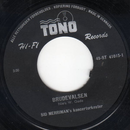 Sid Merriman's Koncertorkester : Brudevalsen (7", Single)