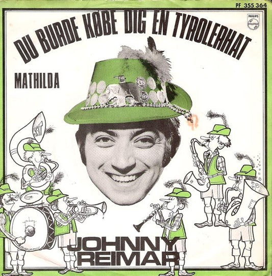 Johnny Reimar : Du Burde Købe Dig En Tyrolerhat (7", Mono, Pus)