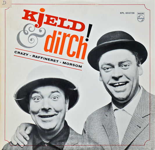 Kjeld & Dirch : Crazy - Raffineret - Morsom (LP)