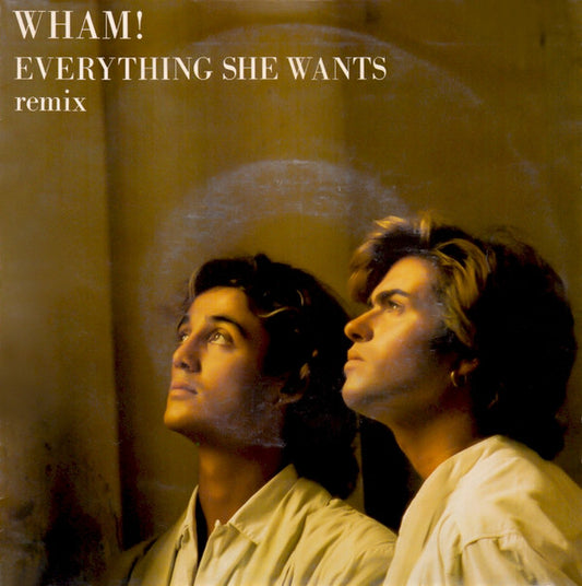 Wham! : Everything She Wants (Remix) (7", Single)