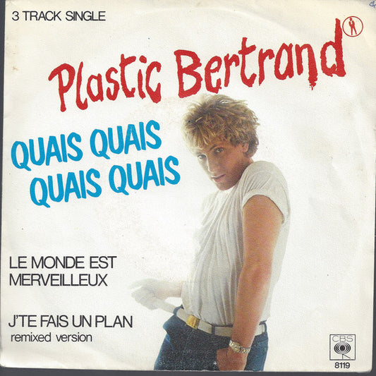 Plastic Bertrand : Quais Quais Quais Quais (7", Single)