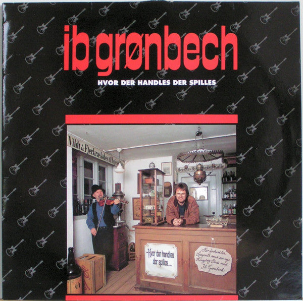 Ib Grønbech : Hvor Der Handles Der Spilles (LP, Album)