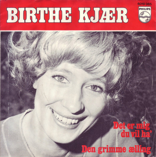 Birthe Kjær : Det Er Mig Du Vil Ha' / Den Grimme Ælling (7", Bla)