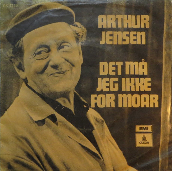 Arthur Jensen / Peter Kitter : Det Må Jeg Ikke For Moar / Hvad Er Der Sket Med Pigen I Nat? (7", Single)