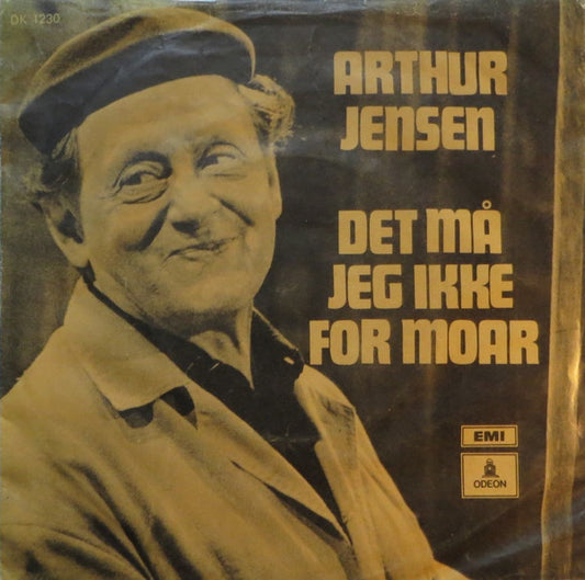 Arthur Jensen / Peter Kitter : Det Må Jeg Ikke For Moar / Hvad Er Der Sket Med Pigen I Nat? (7", Single)
