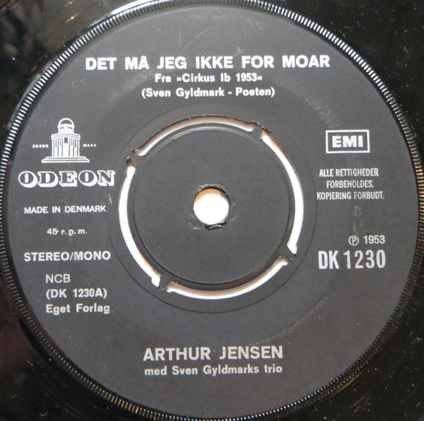 Arthur Jensen / Peter Kitter : Det Må Jeg Ikke For Moar / Hvad Er Der Sket Med Pigen I Nat? (7", Single)