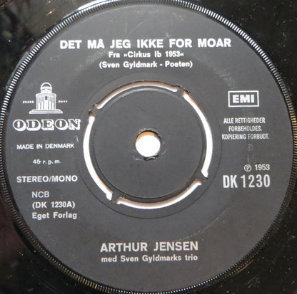 Arthur Jensen / Peter Kitter : Det Må Jeg Ikke For Moar / Hvad Er Der Sket Med Pigen I Nat? (7", Single)