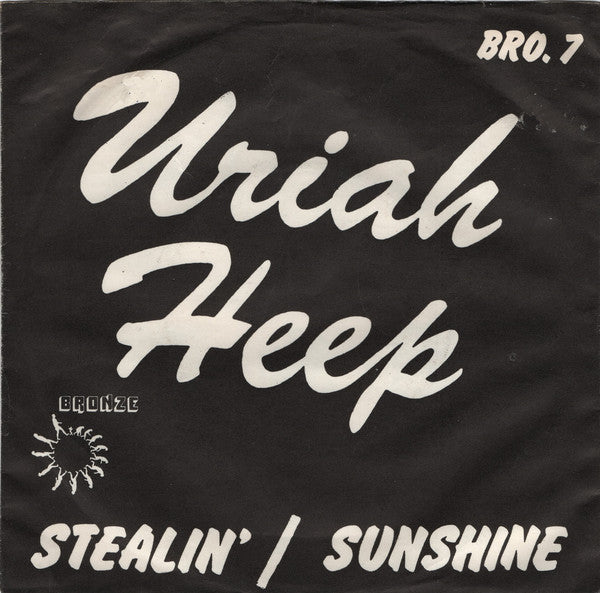 Uriah Heep : Stealin' / Sunshine (7", Single)