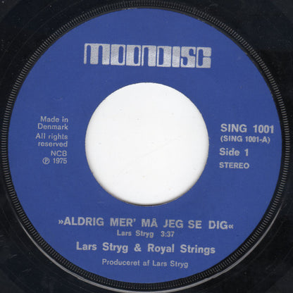 Lars Stryg & Royal Strings : Aldrig Mer' Må Jeg Se Dig (7")